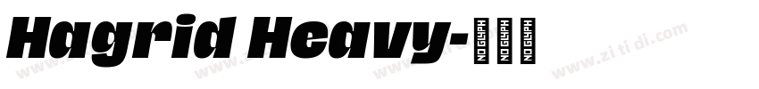Hagrid Heavy字体转换 Hagrid Heavy字体转换